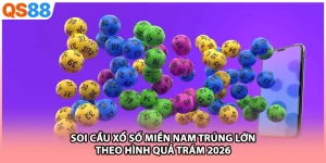 Soi Cầu Xổ Số Miền Nam Trúng Lớn Theo Hình Quả Trám 2026