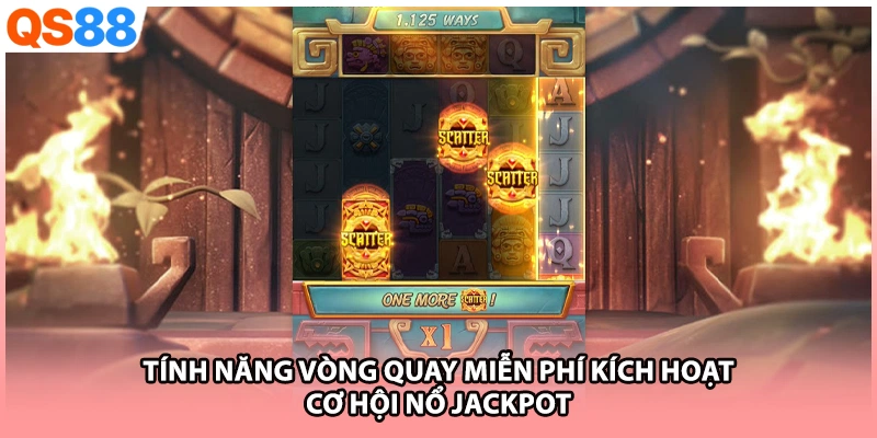 Tính năng vòng quay miễn phí kích hoạt cơ hội nổ Jackpot