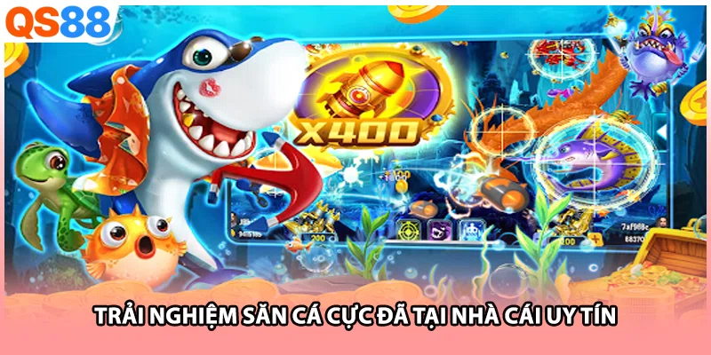 Trải nghiệm săn cá cực đã tại nhà cái uy tín