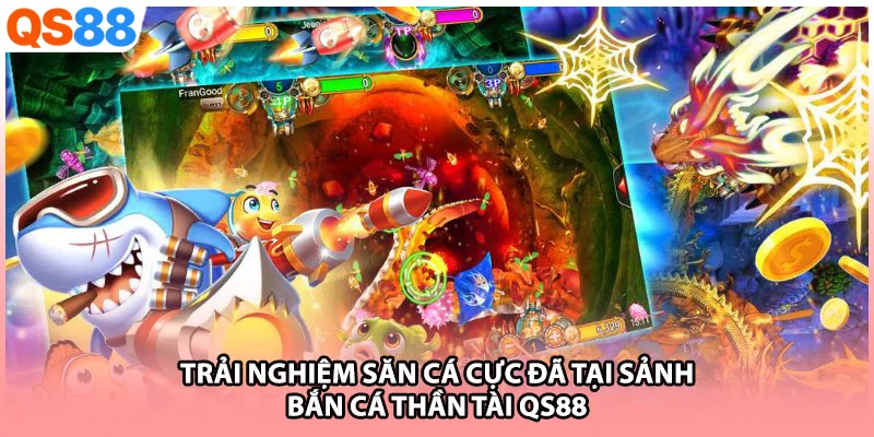 Trải nghiệm săn cá cực đã tại sảnh bắn cá thần tài QS88